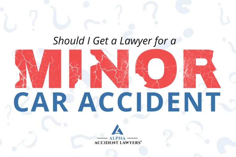 should i get a lawyer for a minor car accident 