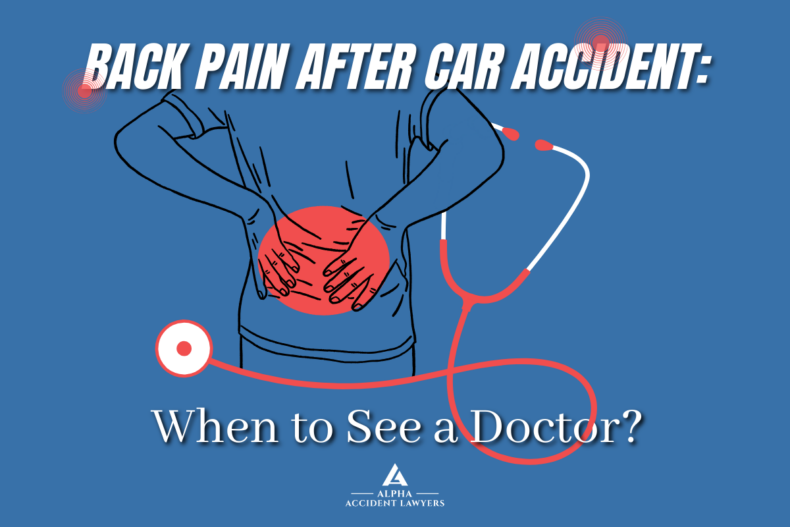 Back Pain After Car Accident When to See a Doctor Alpha Accident
