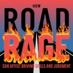 how does road rage affect driving skills and judgement